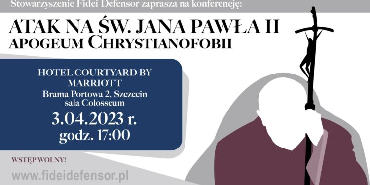 Atak na św. Jana Pawła II. Konferencja o chrystianofobii odbędzie się dziś w Szczecinie
