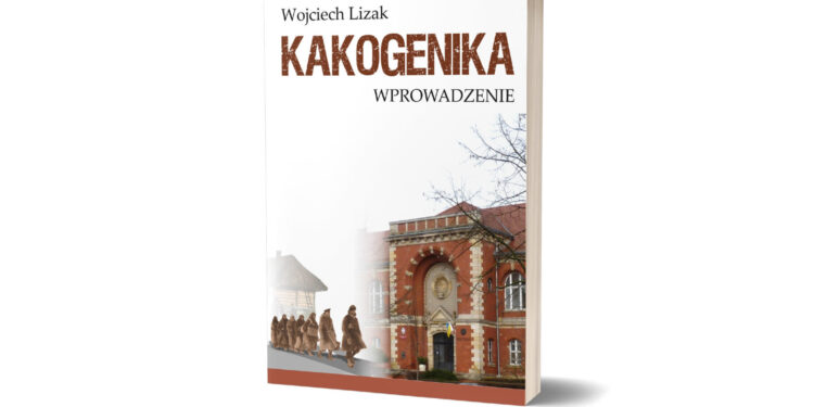 Kakogenika, czyli jak konsekwentnie niszczy się polskie społeczeństwo