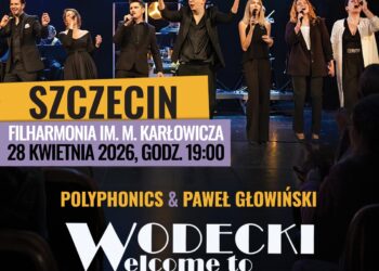 Geniusz Zbigniewa Wodeckiego spotyka się z fenomenalnym wykonaniem Polyphonics w Szczecinie 28 kwietnia 2026 roku